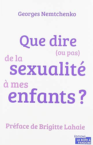 Que dire (ou pas) de la sexualité à mes enfants ?