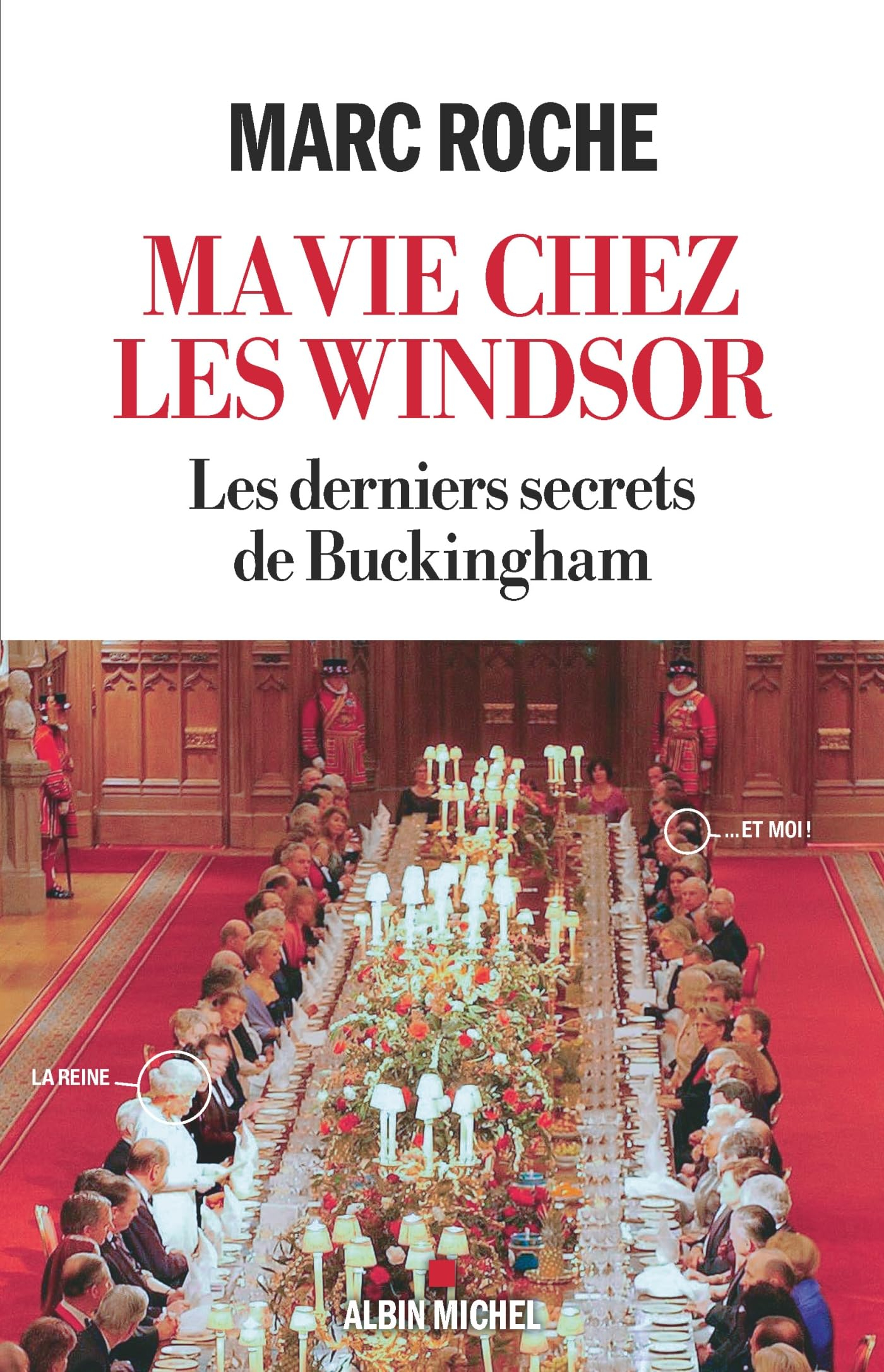 Ma vie chez les Windsor: Les derniers secrets de Buckingham