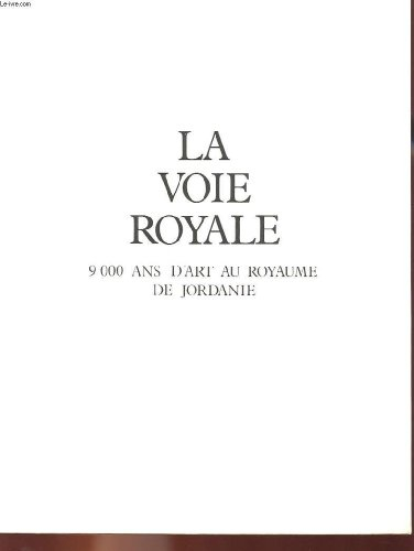 la voie royale - 9000 ans d'art au royaume de jordanie