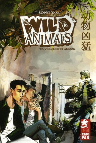 Wild animals. Vol. 2. Violence et amour