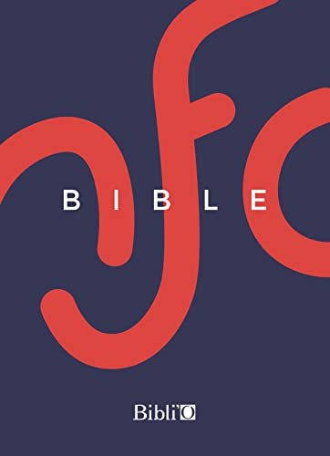 La Bible : Ancien Testament intégrant les livres deutérocanoniques et Nouveau Testament
