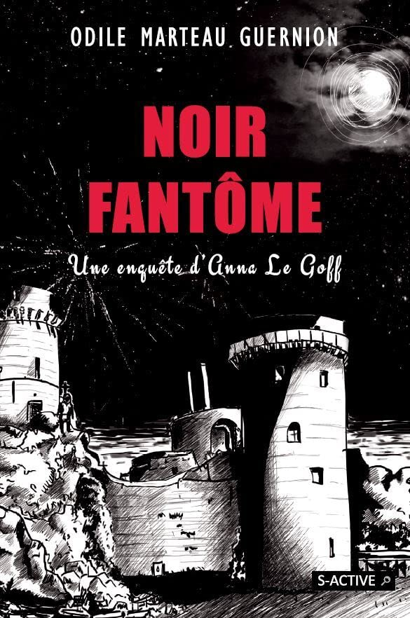 Une enquête d'Anna Le Goff. Vol. 5. Noir fantôme