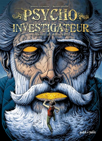 Psycho investigateur. Vol. 1. L'héritage de l'homme-siècle