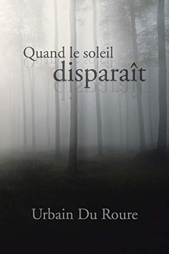 Quand Le Soleil Disparaît