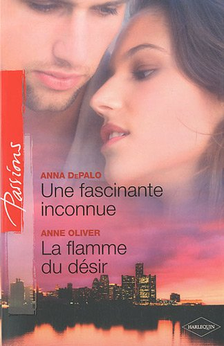Une fascinante inconnue. La flamme du désir