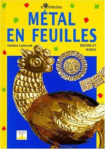 Métal en feuilles : décors et bijoux