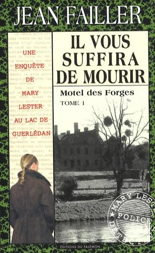 Une enquête de Mary Lester. Il vous suffira de mourir