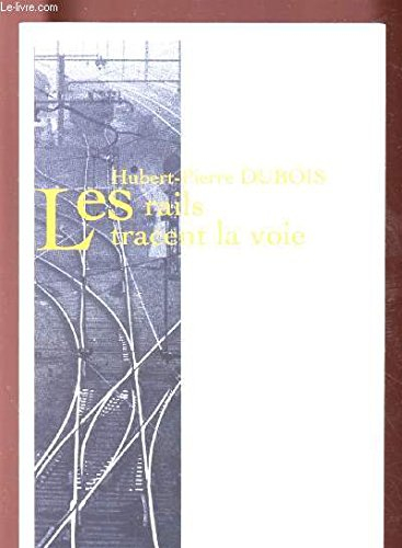Les rails tracent la voie