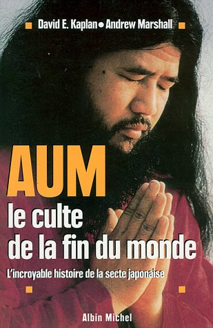 Aum, le culte de la fin du monde : l'incroyable histoire de la secte japonaise