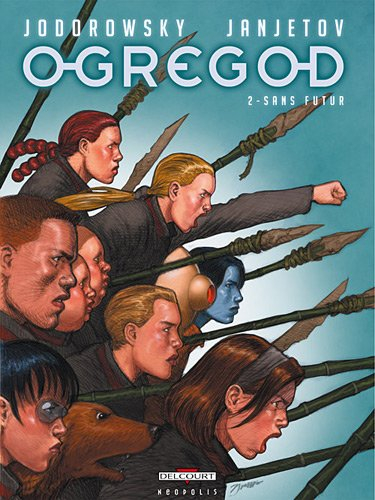 Ogregod. Vol. 2. Sans futur