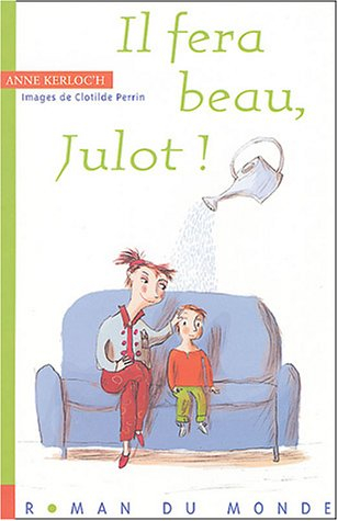 Il fera beau, Julot !