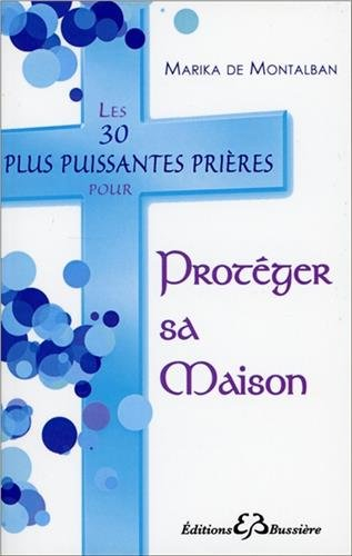 Les 30 plus puissantes prières pour protéger sa maison