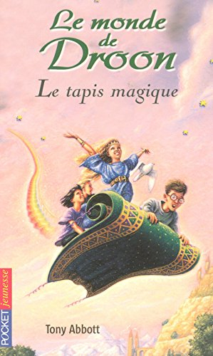 Le monde de Droon. Vol. 1. Le tapis magique