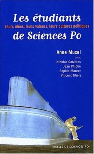 Les étudiants de Science Po : leurs idées, leurs valeurs, leurs cultures politiques