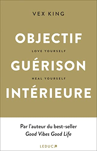 Objectif guérison intérieure : love yourself, heal yourself