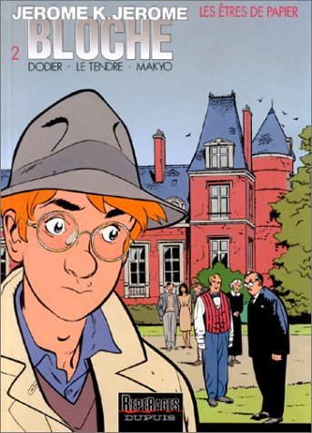 Jérôme K. Jérôme Bloche. Vol. 2. Les êtres de papier
