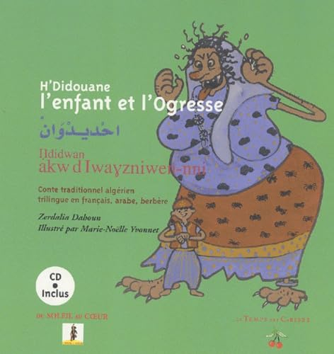 H'Didouane : l'enfant et l'ogresse : conte traditionnel algérien trilingue