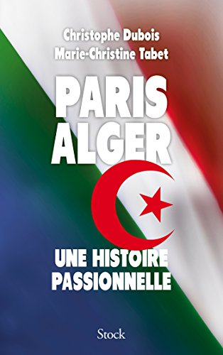 Paris Alger : une histoire passionnelle