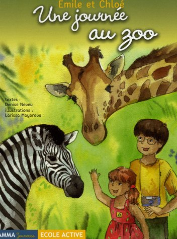 Emile et Chloé. Vol. 2006. Une journée au zoo