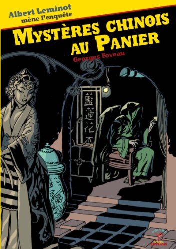 Une enquête d'Albert Leminot. Mystères chinois au Panier