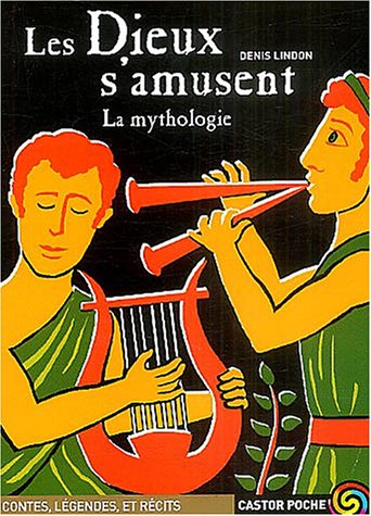 Les dieux s'amusent : la mythologie