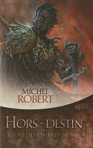 L'agent des ombres. Vol. 4. Hors-destin