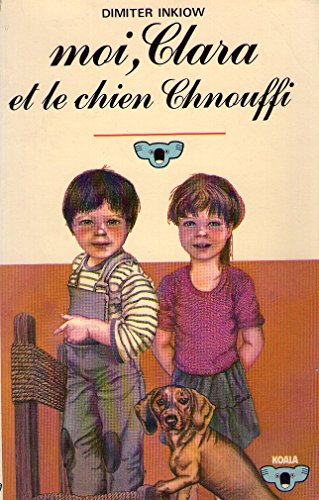 Moi, Clara et le chien Chnouffi