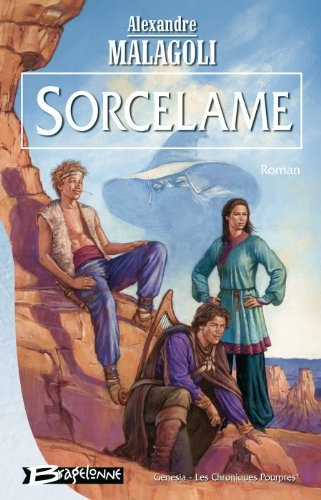 Génésia, les chroniques pourpres. Vol. 1. Sorcelame