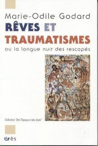 Rêves et traumatismes ou la longue nuit des rescapés