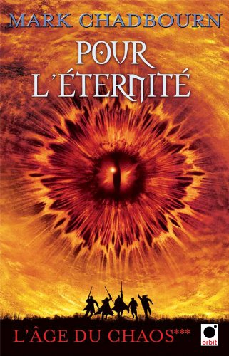 L'âge du chaos. Vol. 3. Pour l'éternité