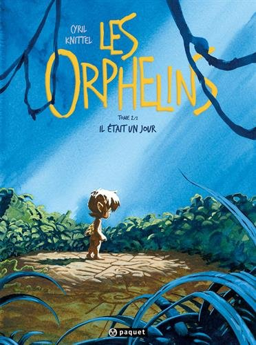 Les Orphelins. Vol. 2. Il était un jour