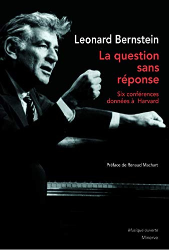 La question sans réponse : six conférences données à Harvard