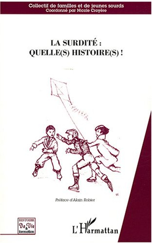La surdité : quelle(s) histoire(s) !