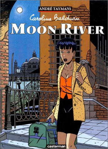 Caroline Baldwin. Vol. 1. Moon river