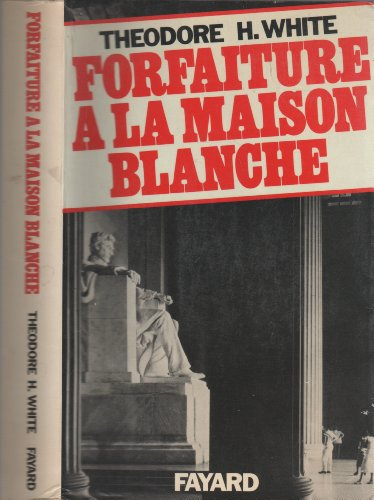 forfaiture à la maison blanche.