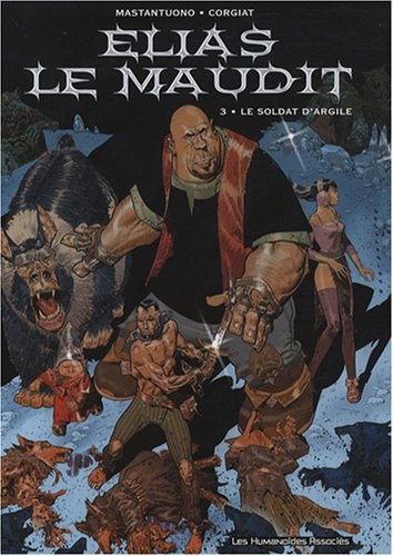 Elias le maudit. Vol. 3. Le soldat d'argile