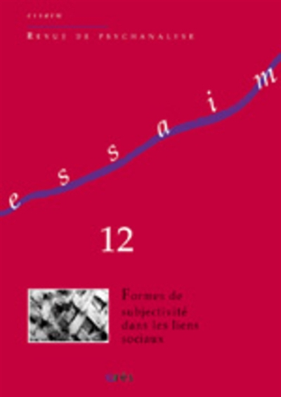 Essaim, n° 12. Formes de subjectivité dans les liens sociaux