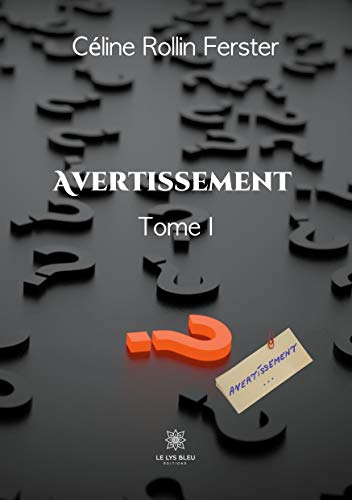 Avertissement : Tome I
