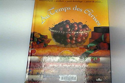 Au temps des cerises : prenez le temps de vivre l'été