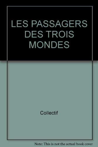 Les passagers des trois mondes