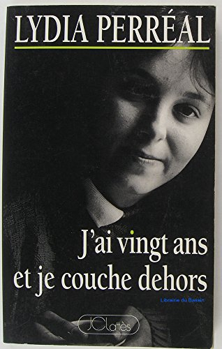 J'ai vingt ans et je couche dehors