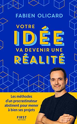 Votre idée va devenir une réalité : les méthodes d'un procrastinateur abstinent pour mener à bien se