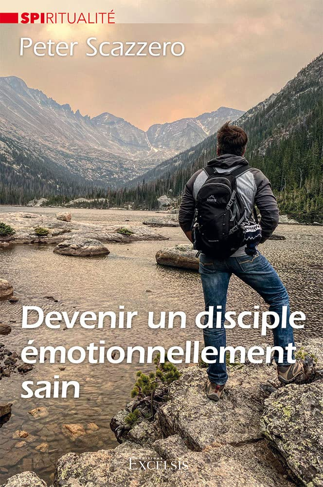 Devenir un disciple émotionnellement sain : comment passer d'une vie chrétienne superficielle à une 