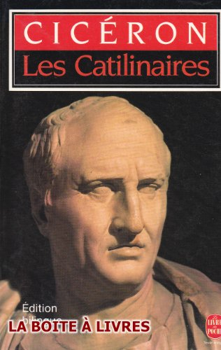 Les Catilinaires. Orationes in Catilinam