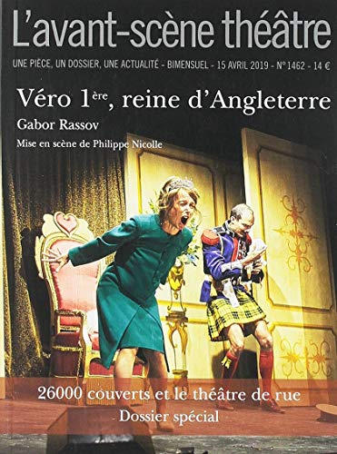 Avant-scène théâtre (L'), n° 1462. Véro 1re, reine d'Angleterre