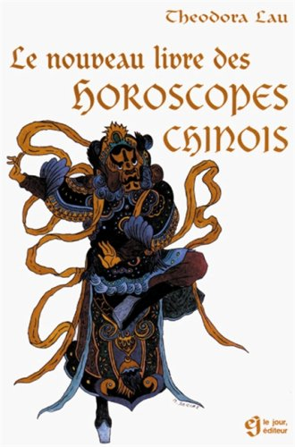 Le nouveau livre des horoscopes chinois