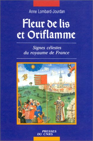 Fleur de lis et oriflamme. Signes célestes du royaume de France