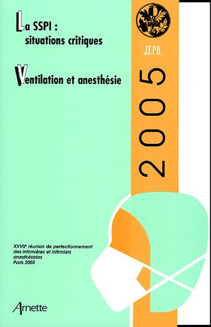 La SSPI : situations critiques, ventilation et anesthésie