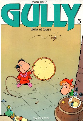 Les Aventures de Gully. Vol. 5. Bella et Ouisti