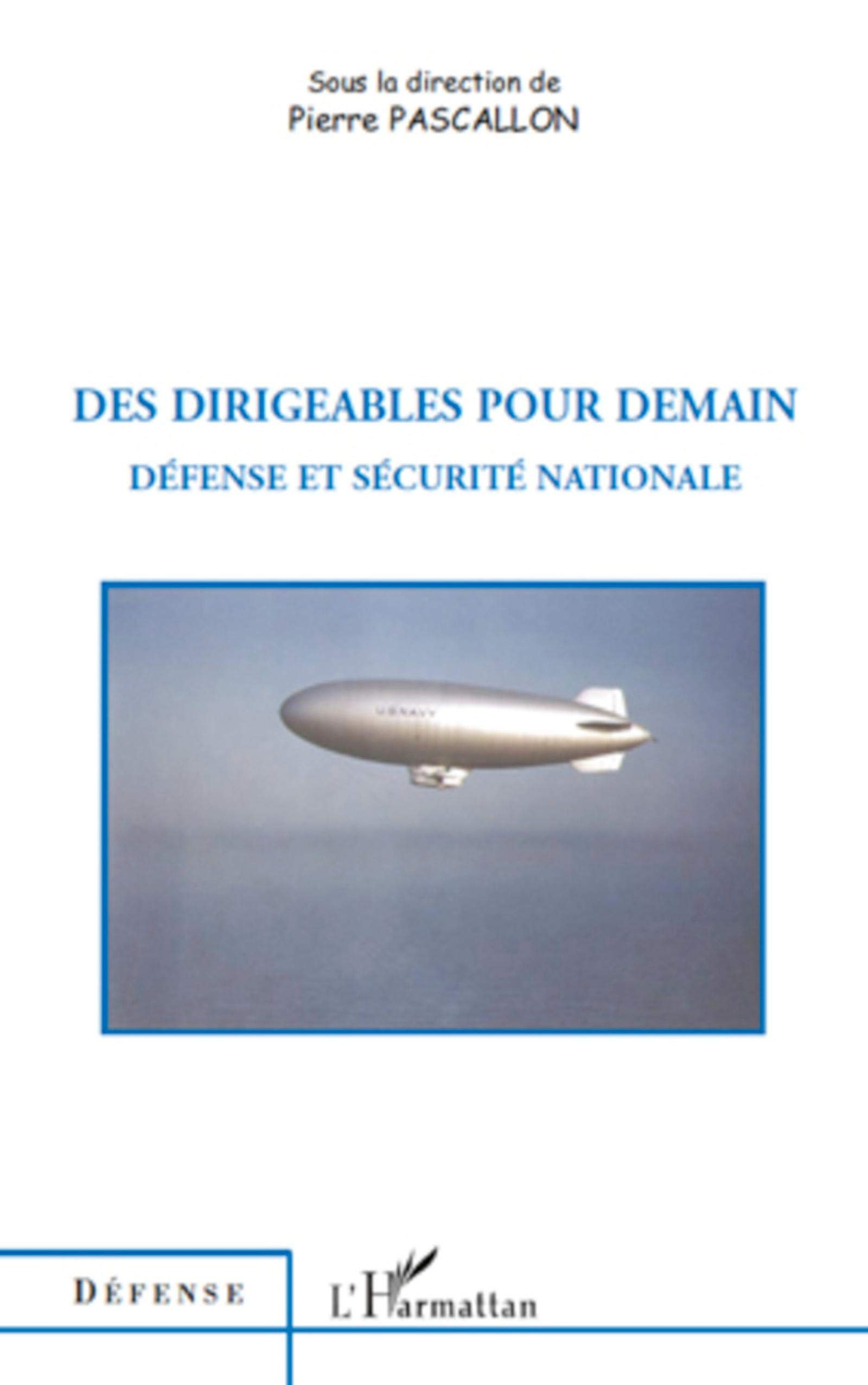 Des dirigeables pour demain : défense et sécurité nationale